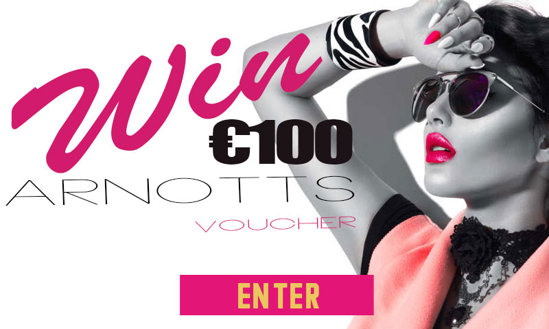 Win €100 Arnotts Voucher!